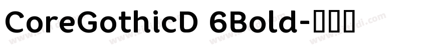 CoreGothicD 6Bold字体转换
